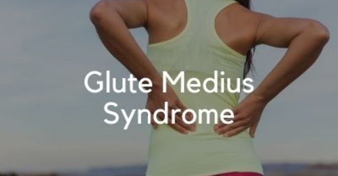 Glute Medius Syndrome